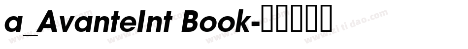 a_AvanteInt Book字体转换